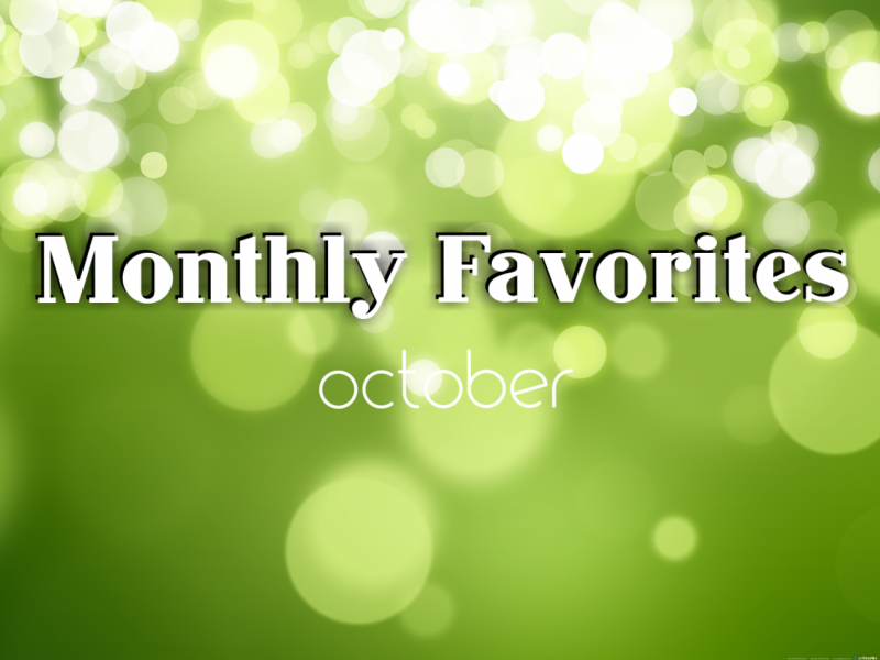 Monthly Favorites – October